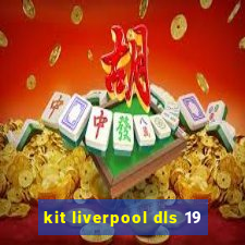 kit liverpool dls 19